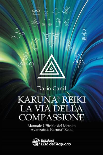 Canil, D: Karuna® Reiki: la via della compassione. Manuale u