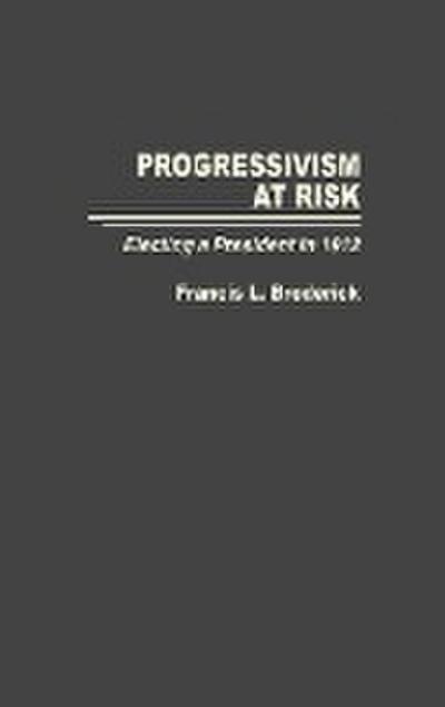 Progressivism at Risk