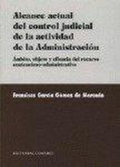 Alcance actual del control judicial de la actividad de la administración