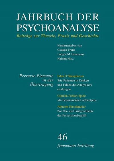 Jahrbuch der Psychoanalyse Jahrbuch der Psychoanalyse / Band 46: ’Perverse Elemente in der Übertragung’