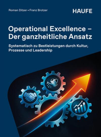 Operational Excellence - Der ganzheitliche Ansatz