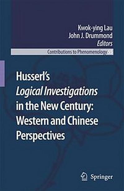 Husserl’s Logical Investigations in the New Century: Western and Chinese Perspectives