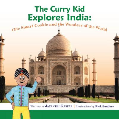 The Curry Kid Explores India
