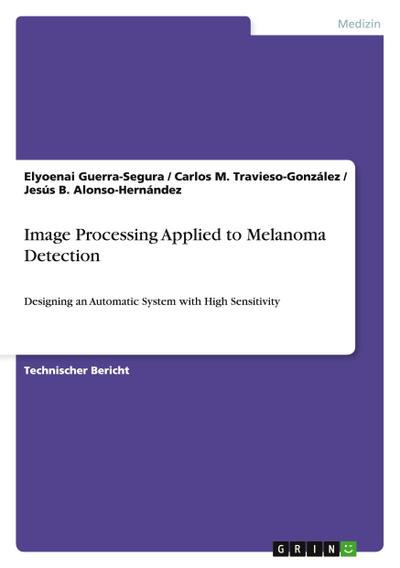 Image Processing Applied to Melanoma Detection