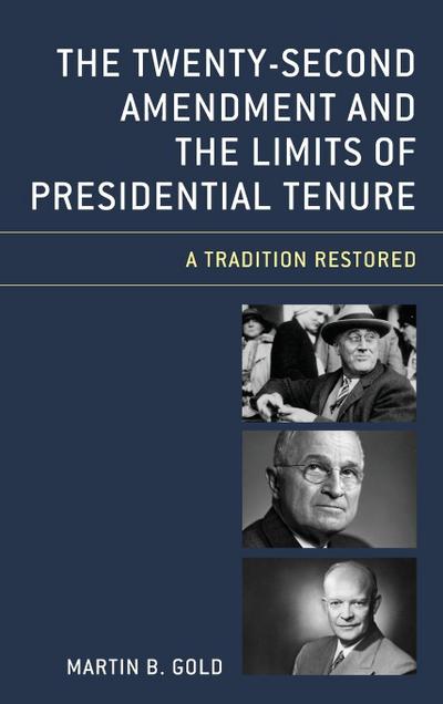 Twenty-Second Amendment and the Limits of Presidential Tenure