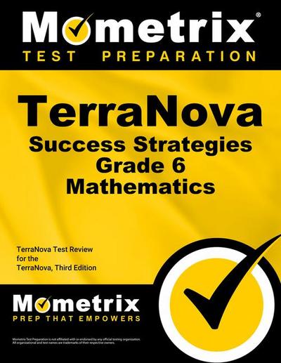 Terranova Success Strategies Grade 6 Mathematics Study Guide
