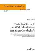 Zwischen Wunsch und Wirklichkeit einer egalitären 