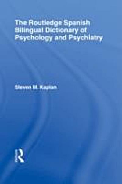 Routledge Spanish Bilingual Dictionary of Psychology and Psychiatry