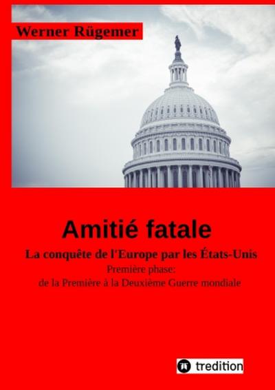 Werner Rügemer Amitié fatale