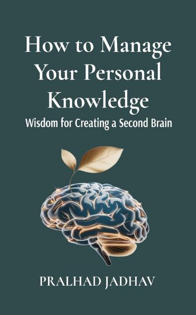 How to Manage Your Personal Knowledge