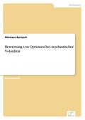 Bewertung von Optionen bei stochastischer Volatilität