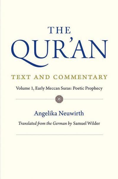 The Qur’an: Text and Commentary, Volume 1