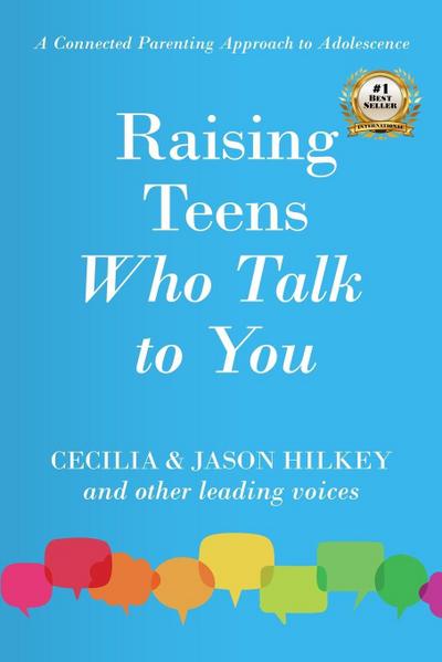 Raising Teens Who Talk to You