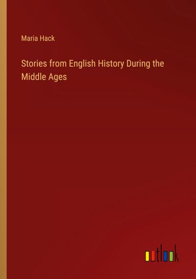 Stories from English History During the Middle Ages