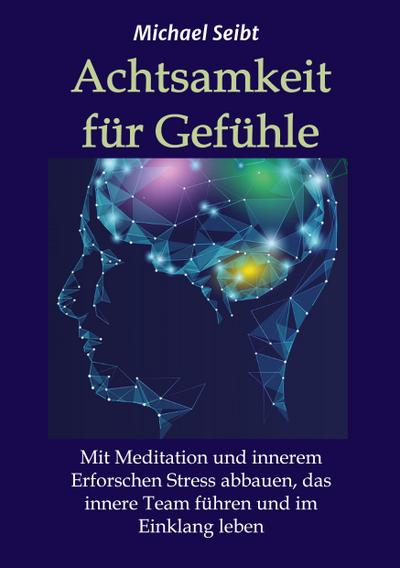 Achtsamkeit für Gefühle