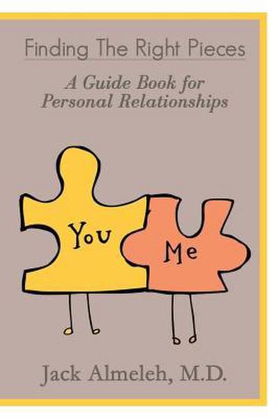 Finding the Right Pieces: A Guidebook for Personal Relationships