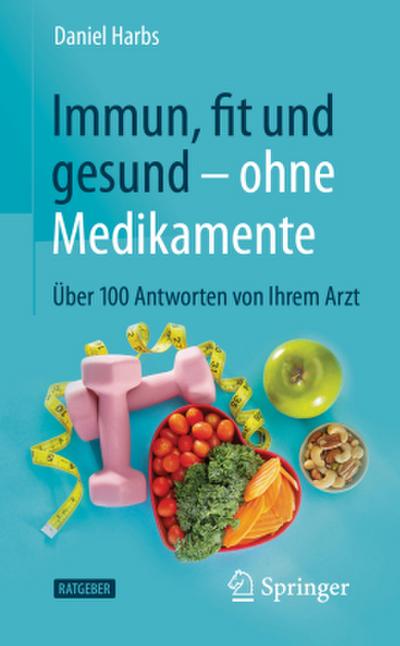 Immun, fit und gesund ¿ ohne Medikamente