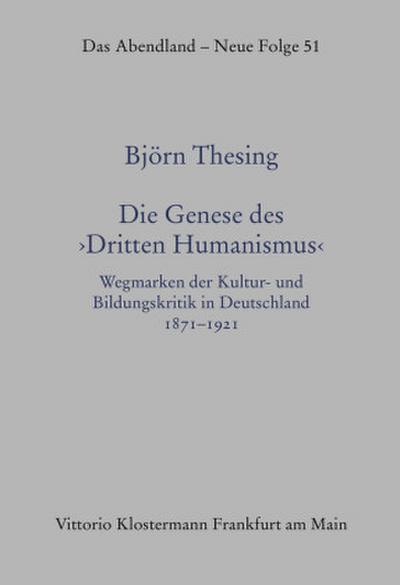 Die Genese des "Dritten Humanismus"