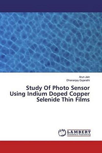 Study Of Photo Sensor Using Indium Doped Copper Selenide Thin Films