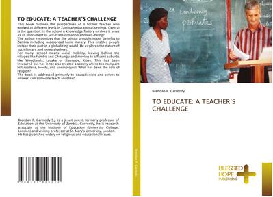 TO EDUCATE: A TEACHER¿S CHALLENGE