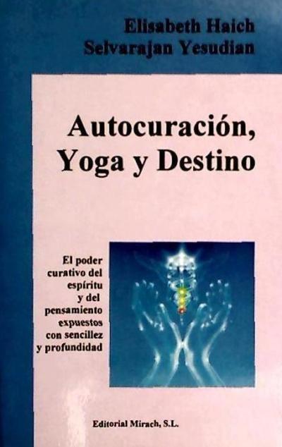 Haich, E: Autocuración, yoga y destino