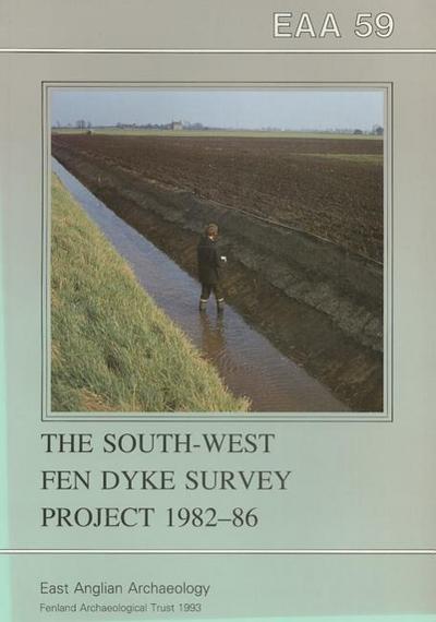 French, C: South-West Fen Dyke Survey Project 1982-86