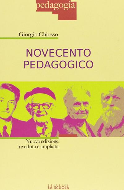 Novecento pedagogico. Profilo delle teorie educative contemporanee