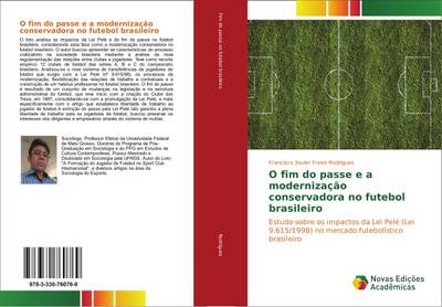 O fim do passe e a modernização conservadora no futebol brasileiro