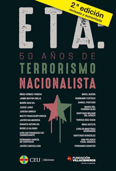 ETA: 50 años de terrorismo nacionalista + Diccionario breve para entender el terrorismo de ETA