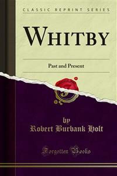 Whitby (eBook, PDF) - Robert Burbank Holt