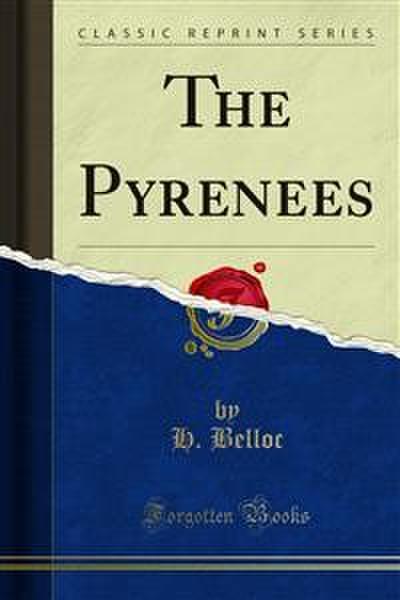 The Pyrenees (eBook, PDF) - H. Belloc
