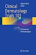 Clinical Dermatology Trials 101