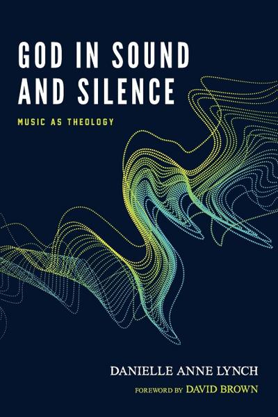 God in Sound and Silence