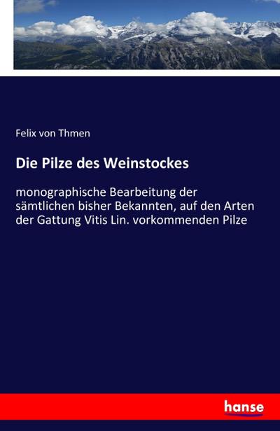 Die Pilze des Weinstockes