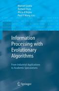 Information Processing with Evolutionary Algorithms