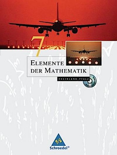 Elemente der Mathematik, Ausgabe Rheinland-Pfalz (2005) 7. Schuljahr, Schülerband, m. CD-ROM
