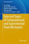 Selected Topics of Computational and Experimental Fluid Mechanics