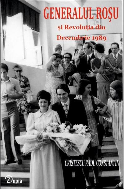 Generalul Ro¿u ¿i Revolu¿ia din  Decembrie 1989