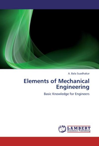 Elements of Mechanical Engineering - A. Bala Suadhakar