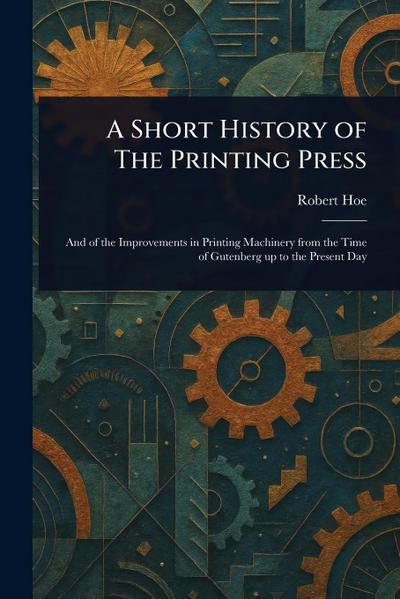 A Short History of The Printing Press