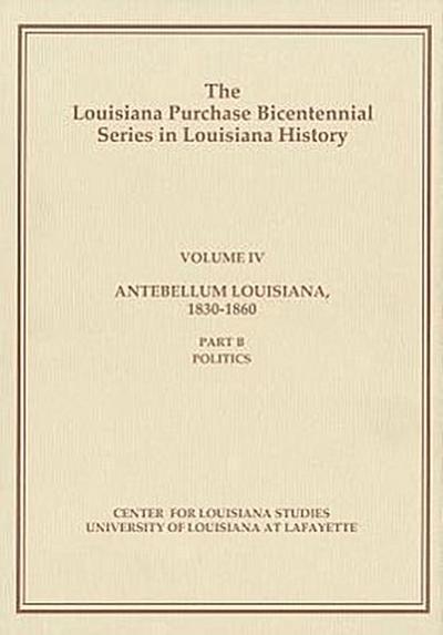 Antebellum Louisiana, 1830-1860, Part B: Politics