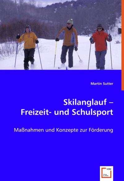 Skilanglauf - Freizeit- und Schulsport