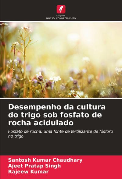 Desempenho da cultura do trigo sob fosfato de rocha acidulado