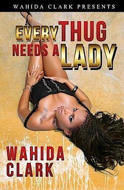 Every Thug Needs A Lady