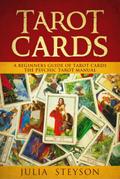 Tarot Cards:  A Beginners Guide of Tarot Cards The Psychic Tarot Manual (New Age and Divination Book, #2)