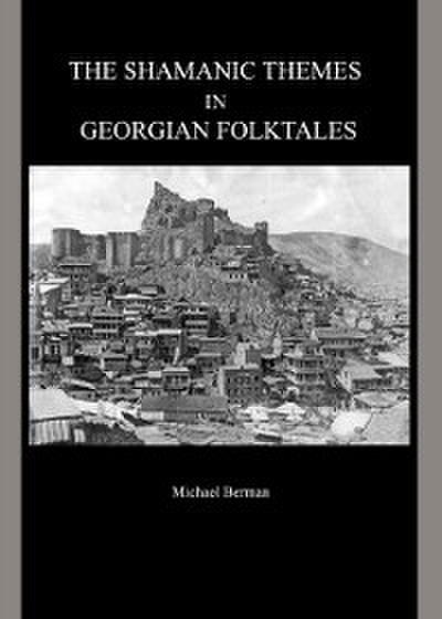 Shamanic Themes in Georgian Folktales