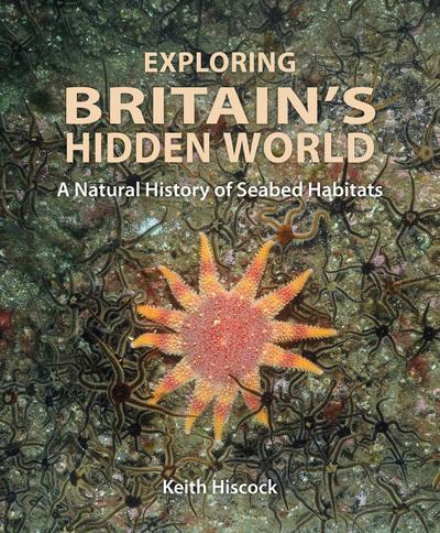 Exploring Britain’s Hidden World