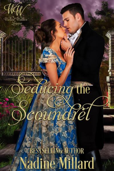 Seducing The Scoundrel : Wicked Widows’ League Book 14