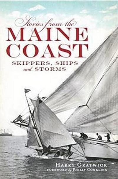 Stories from the Maine Coast:: Skippers, Ships and Storms