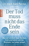 Der Tod muss nicht das Ende sein